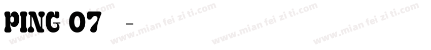 PING 07 常规字体转换